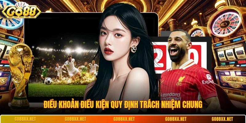 Điều khoản điều kiện 1 Sunwin Điều khoản điều kiện quy định trách nhiệm chung