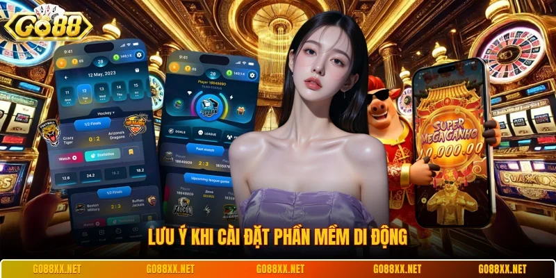 Lưu ý khi cài đặt phần mềm di động