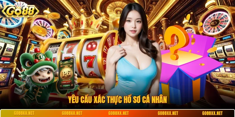 Yêu cầu xác thực hồ sơ cá nhân
